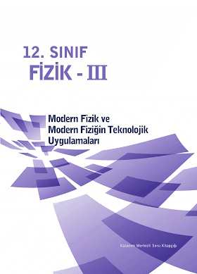  Sonuç 12. Sınıf Modern Fizik Fasikül PDF indir